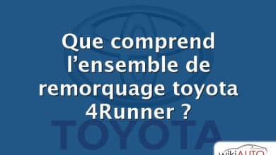 Que comprend l’ensemble de remorquage toyota 4Runner ?